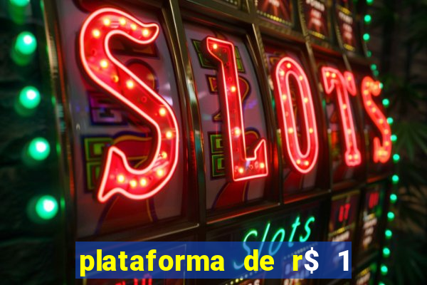 plataforma de r$ 1 para jogar